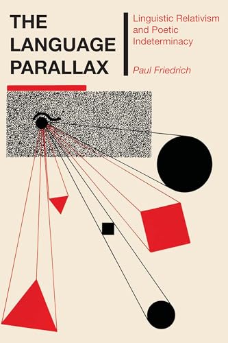 9780292746510: The Language Parallax: Linguistic Relativism and Poetic Indeterminacy (Texas Linguistics Series)