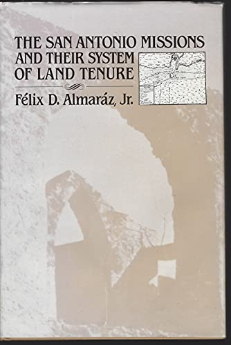 9780292746534: The San Antonio Missions and their System of Land Tenure