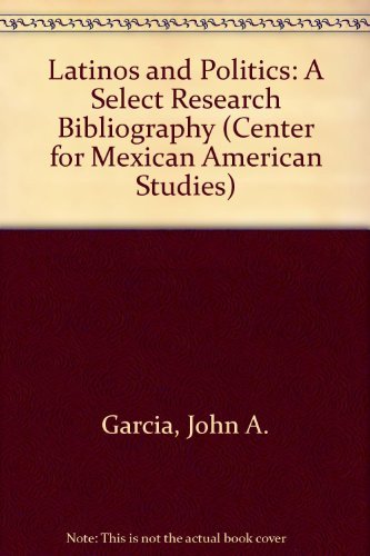 9780292746541: Latinos and Politics: A Select Research Bibliography