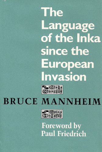 Language of the Inka Since the European Invasion.; (Texas Linguistics Series)