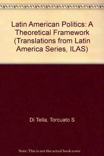 Stock image for Latin American Politics: A Theoretical Framework (Translations from Latin America Series) (English and Spanish Edition) for sale by Wonder Book