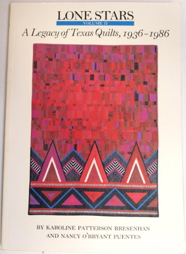 Beispielbild fr Lone Stars, Vol. 2: A Legacy of Texas Quilts, 1936-1986 zum Verkauf von Books From California