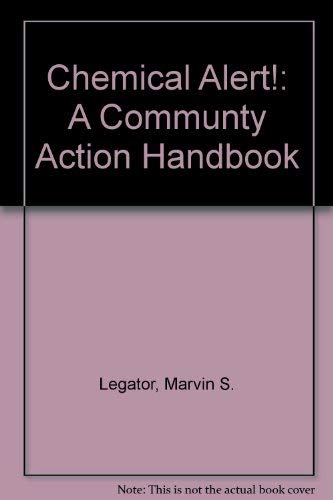 Imagen de archivo de Chemical Alert!: A Community Action Handbook a la venta por P.C. Schmidt, Bookseller