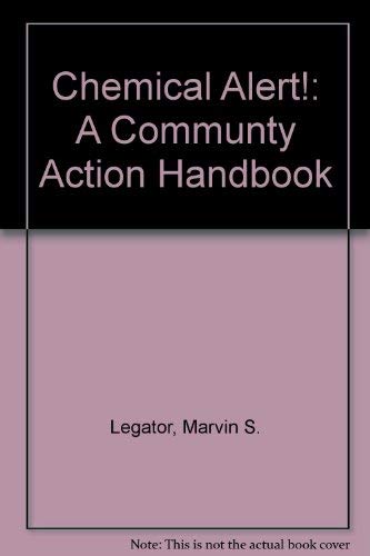 Stock image for Chemical Alert!: A Community Action Handbook for sale by P.C. Schmidt, Bookseller