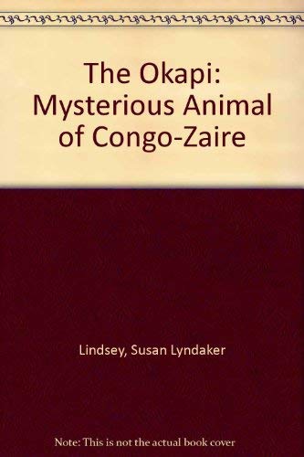 Stock image for The Okapi, Mysterious Animal of Congo-Zaire for sale by COLLINS BOOKS