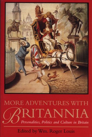 Stock image for More Adventures with Britannia: Personalities, Politics and Culture in Britain, for sale by Sutton Books