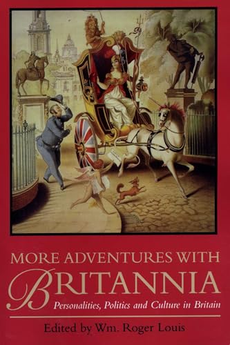 Beispielbild fr More Adventures with Britannia: Personalities, Politics and Culture in Britain zum Verkauf von HPB-Diamond