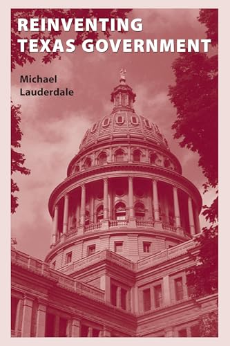 Stock image for Reinventing Texas Government for sale by A Good Read, LLC