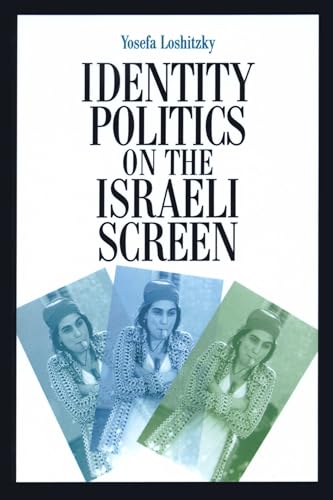 Stock image for Identity Politics on the Israeli Screen for sale by Powell's Bookstores Chicago, ABAA