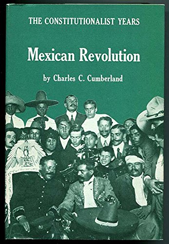 Beispielbild fr Mexican Revolution: The Constitutionalist Years (The Texas Pan American series) zum Verkauf von Books From California