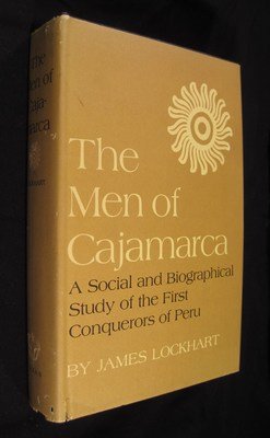 9780292750012: Men of Cajamarca: Social and Biographical Study of the First Conquerors of Peru (Latin American Monograph Series)