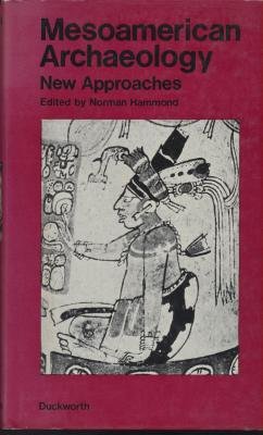 Imagen de archivo de Mesoamerican Archaeology: New Approaches: Proceedings of a Symposium on Mesoamerican Archaeology Held by the University of Cambridge Centre of L a la venta por ThriftBooks-Dallas