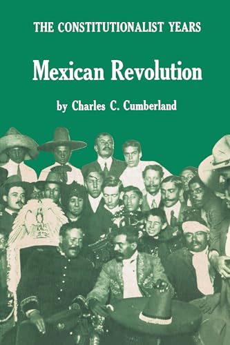 Beispielbild fr Mexican Revolution: The Constitutionalist Years (Texas Pan American Series) zum Verkauf von Wonder Book