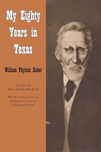 

My Eighty Years in Texas (Personal Narratives of the West)