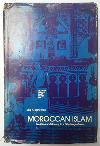 Beispielbild fr Moroccan Islam : Tradition and Society in a Pilgrimage Center zum Verkauf von Better World Books
