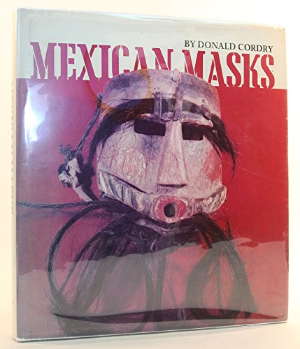 9780292750500: Mexican Masks: Their Uses and Symbolism