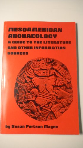 Imagen de archivo de MesoAmerican Archaeology : A Guide to the Literature and Other Information Sources (Guides and Bibliographics Ser., No. 12) a la venta por Priceless Books