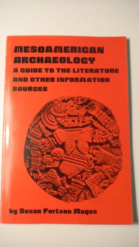 Stock image for MesoAmerican Archaeology : A Guide to the Literature and Other Information Sources (Guides and Bibliographics Ser., No. 12) for sale by Priceless Books