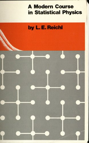 Modern Course in Statistical Physics: Reichl, L. E.
