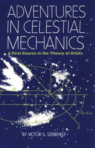 Stock image for Adventures in Celestial Mechanics: A First Course in the Theory of Orbits for sale by HPB-Red