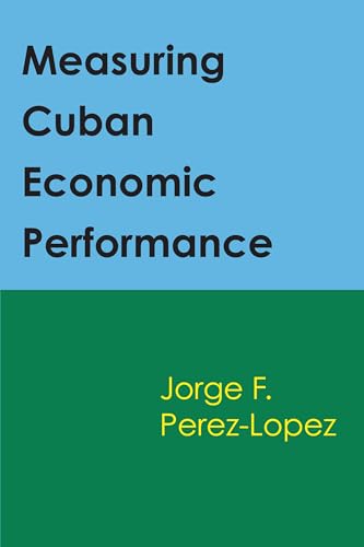 Beispielbild fr Measuring Cuban Economic Performance zum Verkauf von Reuseabook