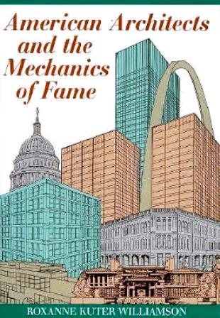 American Architects and the Mechanics of Fame