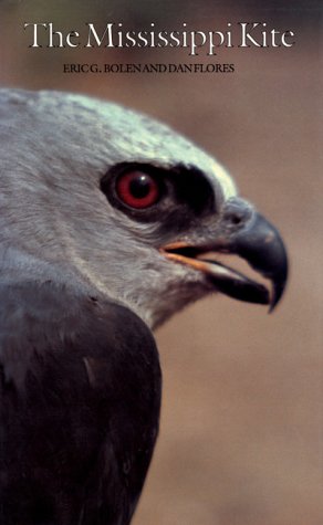 Stock image for The Mississippi Kite: Portrait of a Southern Hawk (Corrie Herring Hooks Series) for sale by HPB-Movies