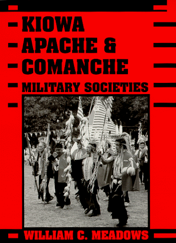 9780292752122: Kiowa, Apache, and Comanche Military Societies: Enduring Veterans, 1800 to the Present