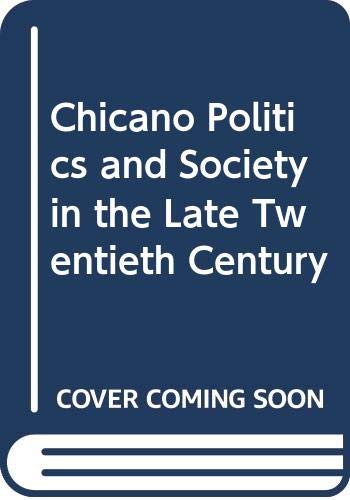 9780292752146: Chicano Politics and Society in the Late Twentieth Century