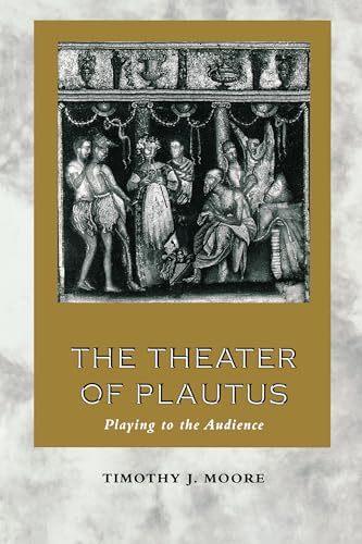 Imagen de archivo de The Theater of Plautus: Playing to the Audience a la venta por HPB-Emerald