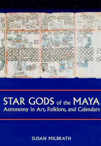 9780292752252: Star Gods of the Maya: Astronomy in Art, Folklore and Calendars (The Linda Schele Series in Maya and Pre-Columbian Studies)