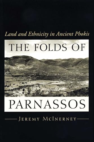 9780292752306: The Folds of Parnassos: Land and Ethnicity in Ancient Phokis