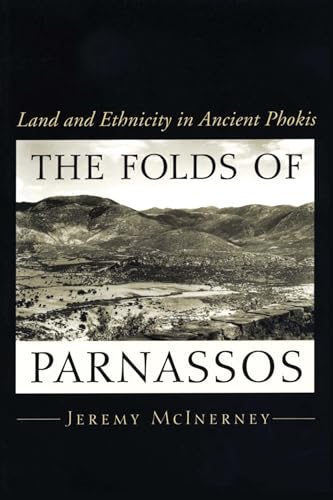 Stock image for The Folds of Parnassos: Land and Ethnicity in Ancient Phokis for sale by A Good Read, LLC