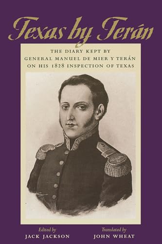 Stock image for Texas by Tern: The Diary Kept by General Manuel de Mier y Tern on His 1828 Inspection of Texas (Jack and Doris Smothers Series in Texas History, Life, and Culture) for sale by GF Books, Inc.