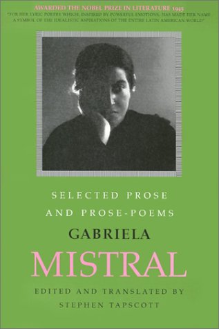 Beispielbild fr Gabriela Mistral: Selected Prose and Prose-Poems zum Verkauf von Moe's Books