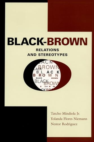 Black-Brown Relations and Stereotypes (9780292752689) by Mindiola Jr., Tatcho; Niemann, Yolanda Flores; RodrÃ­guez, NÃ©stor