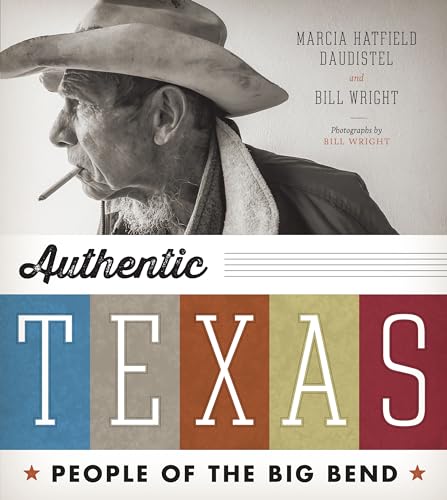 Stock image for Authentic Texas: People of the Big Bend (Clifton and Shirley Caldwell Texas Heritage Series) for sale by Gulf Coast Books