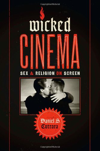 Stock image for Wicked Cinema: Sex and Religion on Screen for sale by HPB-Red