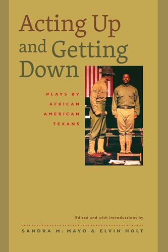 Stock image for Acting up and Getting Down : Plays by African American Texans for sale by Better World Books