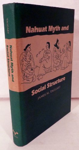Stock image for Nahuat Myth and Social Structure (Texas Pan American Series) for sale by Best and Fastest Books