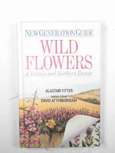 9780292755352: New Generation Guide to the Wild Flowers of Britain (Corrie Herring Hooks Series)