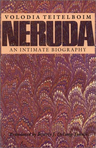 9780292755482: Neruda: An Intimate Biography