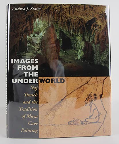 Imagen de archivo de Images from the Underworld: Naj Tunich and the Tradition of Maya Cave Painting a la venta por HPB-Movies