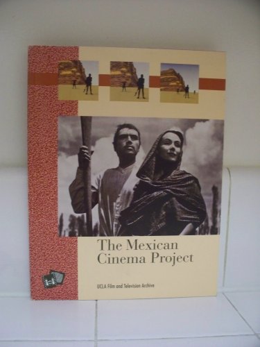 The Mexican Cinema Project (The UCLA Film and Television Archive Studies in History, Criticism and Theory) (9780292755581) by Noriega, Chon A.