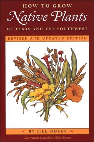 9780292755741: How to Grow Native Plants of Texas and the Southwest: Revised and Updated Edition