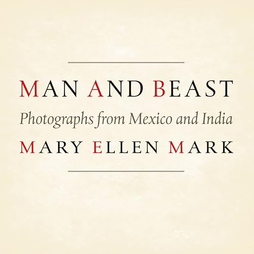 Stock image for Man and Beast Photographs from Mexico and India for sale by Revaluation Books