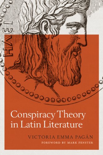 9780292756809: Conspiracy Theory in Latin Literature (Ashley and Peter Larkin Series in Greek and Roman Culture)