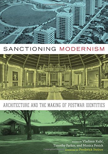 9780292757257: Sanctioning Modernism: Architecture and the Making of Postwar Identities (Roger Fullington Series in Architecture)