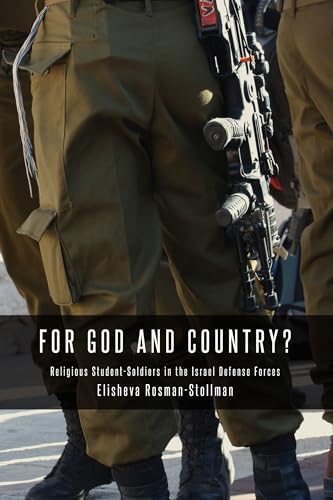 9780292758520: For God and Country?: Religious Student-Soldiers in the Israel Defense Forces (Binah Yitzrit Foundation Series in Israel Studies)