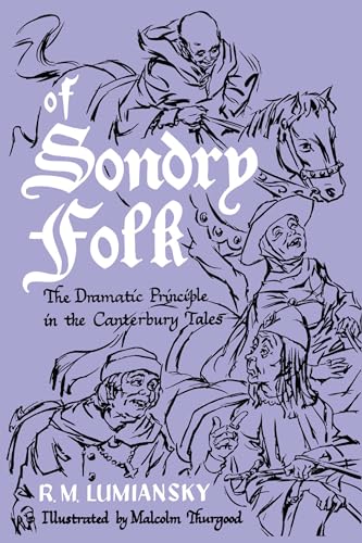 Beispielbild fr Of Sondry Folk: The Dramatic Principle in the Canterbury Tales zum Verkauf von PsychoBabel & Skoob Books